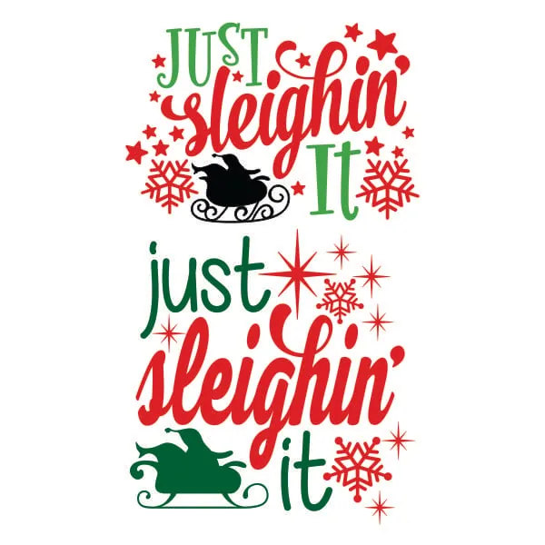Just Sleighin' It SVG Cuttable Design