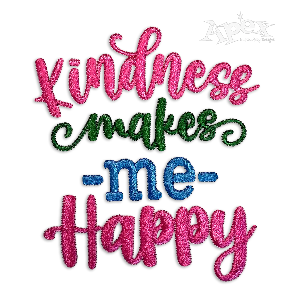 Kindness Makes Be Happy Machine Embroidery Designs - Apex