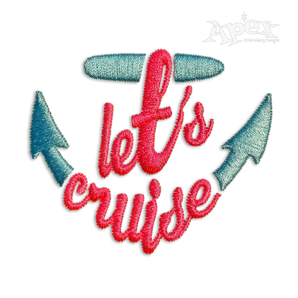 Let's Cruise Ship Boat Anchor Embroidery Design by Apex