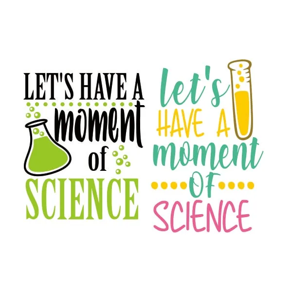 Let's Have a Moment of Science SVG Cuttable Design