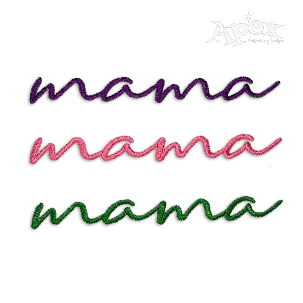 Mama Script Text Machine Embroidery by Apex Designs