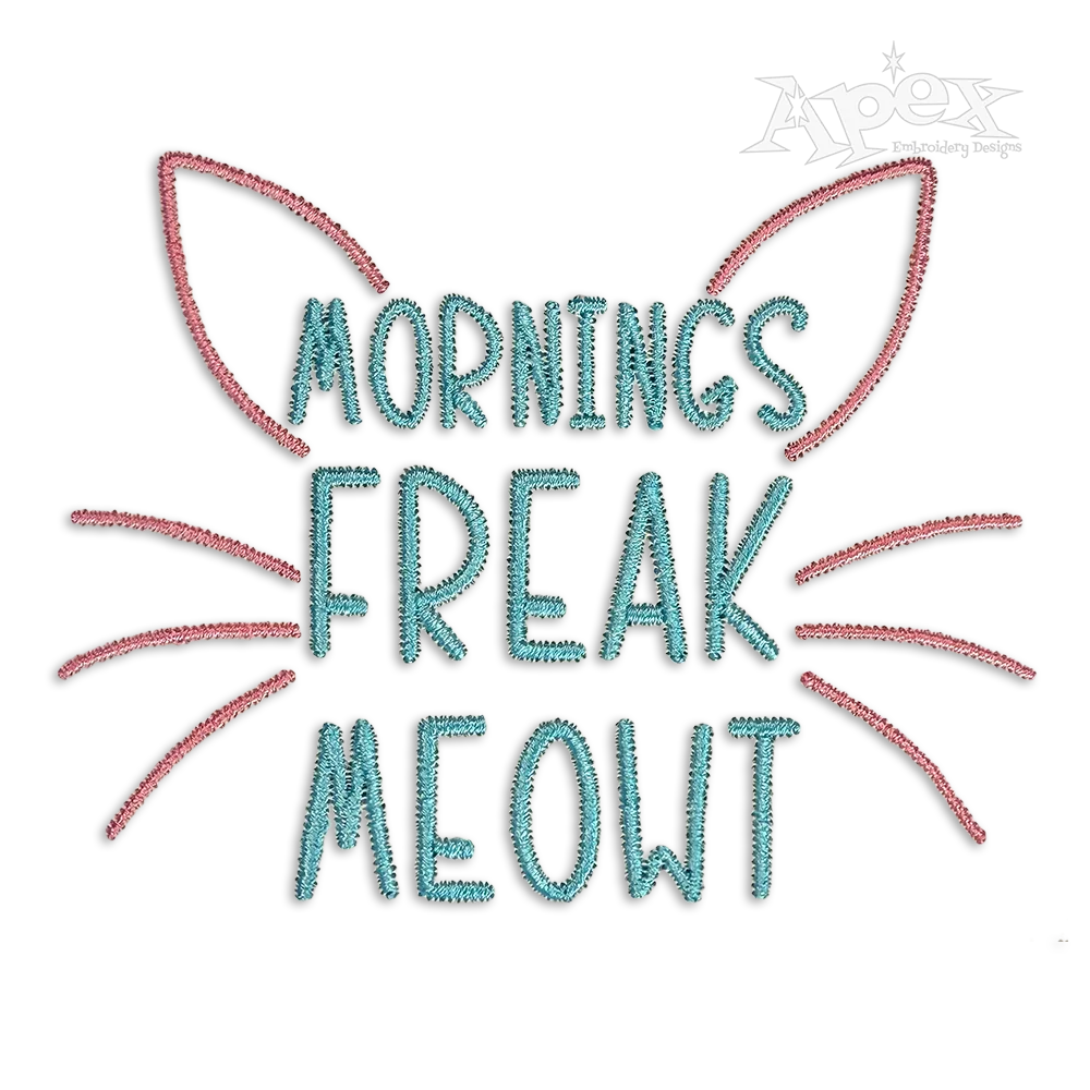Mornings Freak Meowt Cat Machine Embroidery Designs