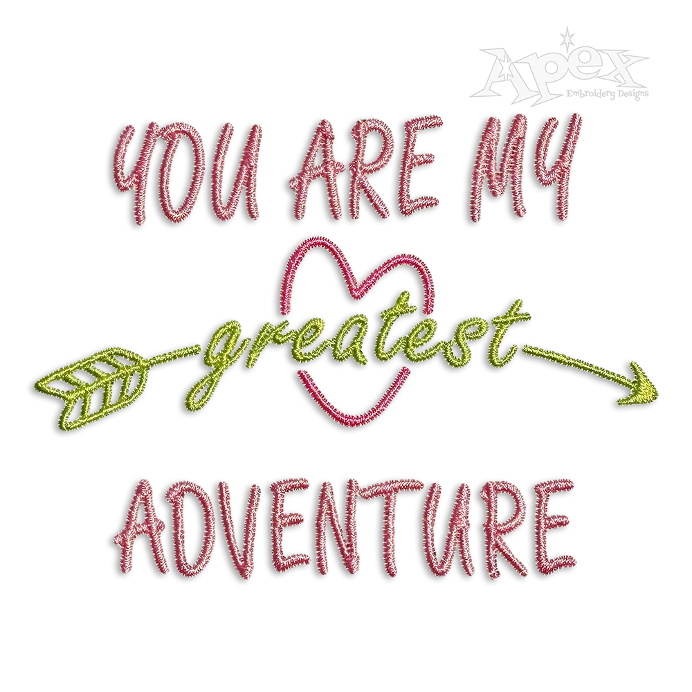 You Are My Adventure Machine Embroidery Designs by Apex