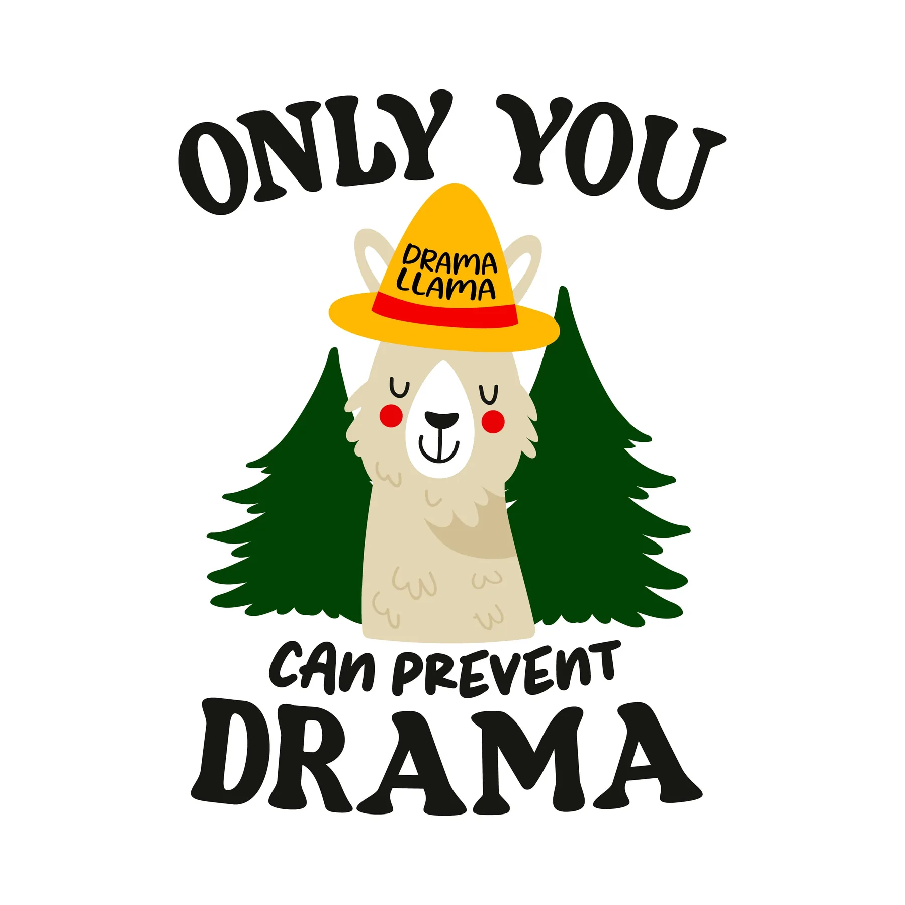 Only You can Prevent Drama Llama SVG Cuttable Design