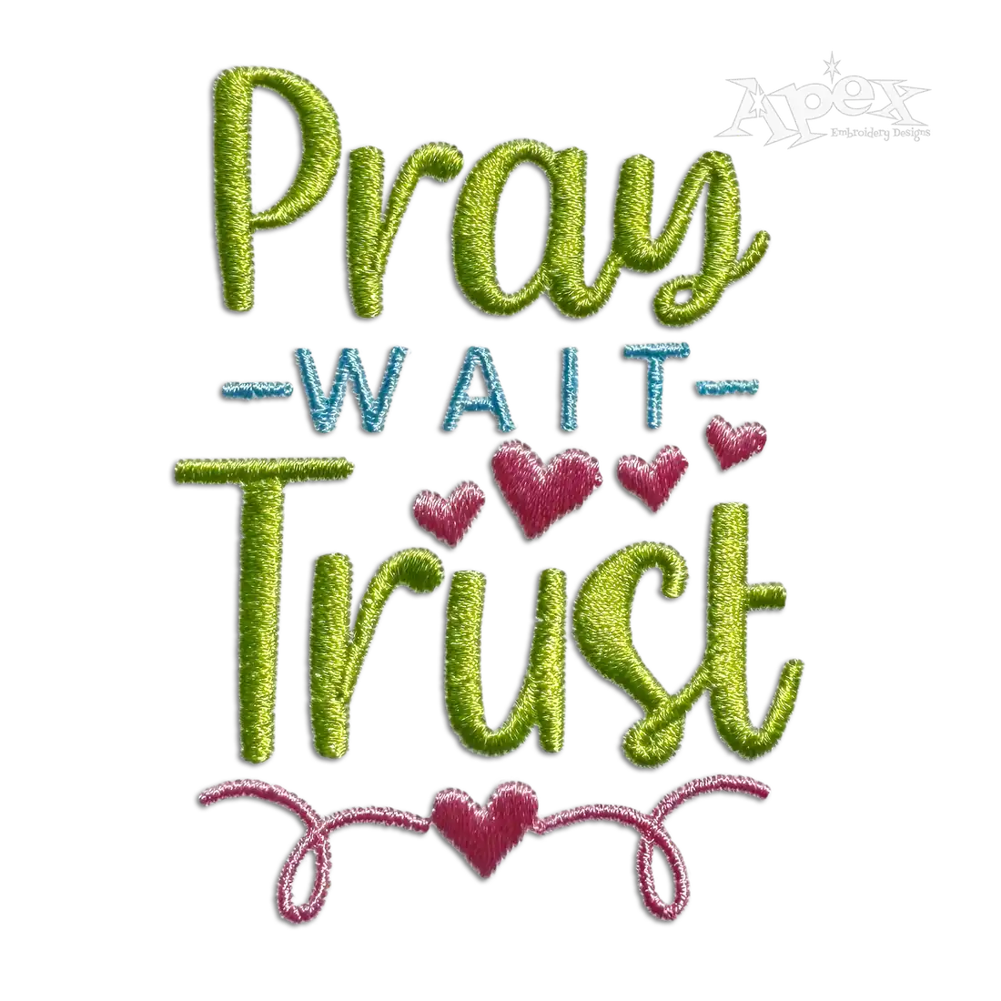 Pray Wait Trust Religious Scripture Machine Embroidery Design by Apex