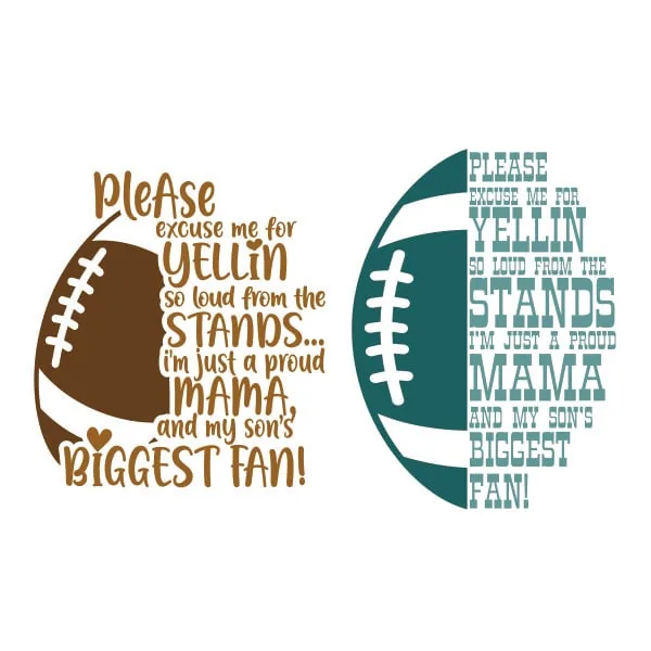 Football Excuse Me for Yellin so Loud from the Stands I'm just a Proud Mama and My Son's Biggest Fan SVG Cuttable Design