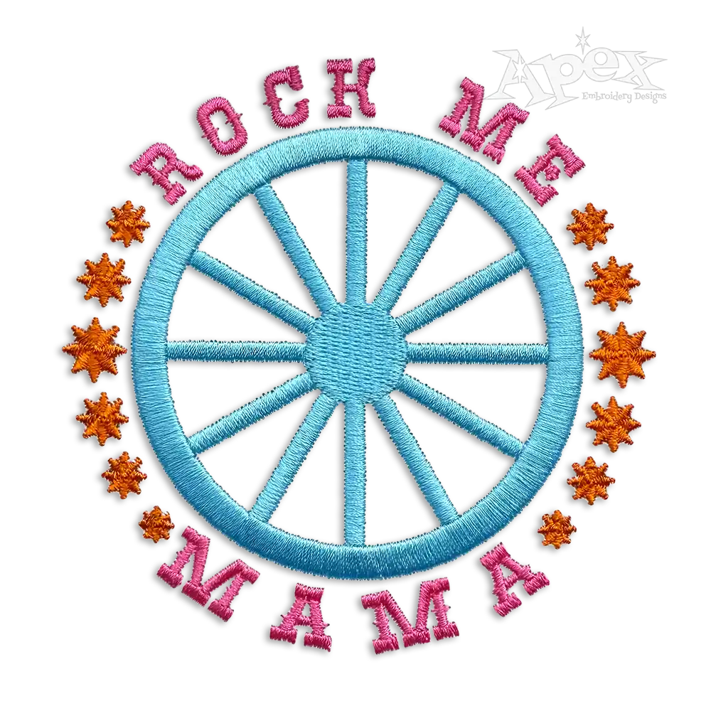 Rock Me MAMA Like a Wagon Wheel Machine Embroidery Design