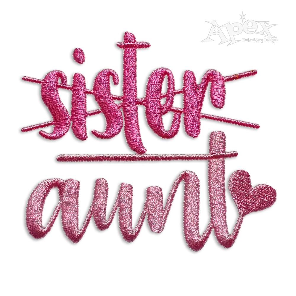 Sister New Aunt Baby Niece or Nephew Embroidery Designs