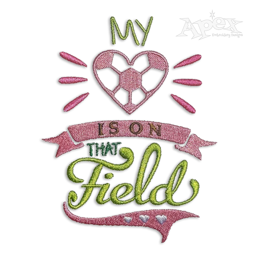 My Heart is on that Soccer Field Embroidery Designs