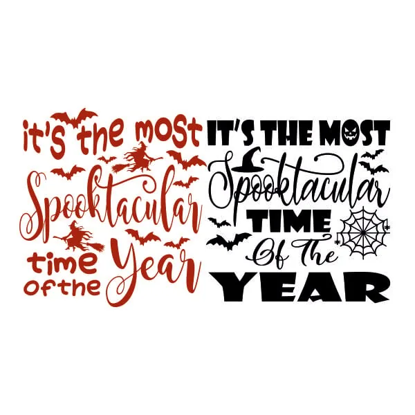 It's the Most Spooktacular Time of the Year SVG Cuttable Design