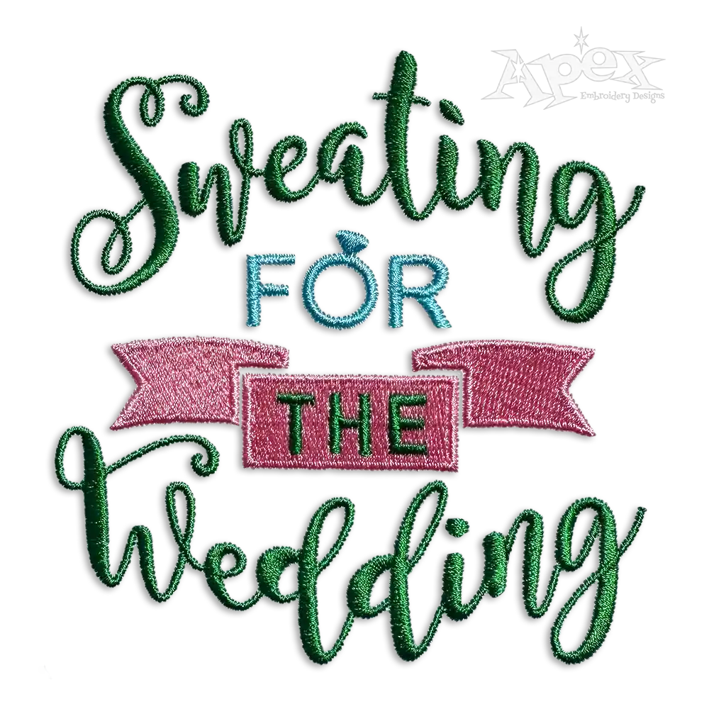 Sweating For The Wedding Machine Embroidery Design