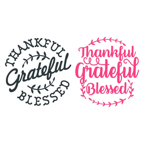 Thankful Grateful Blessed SVG Cuttable Design