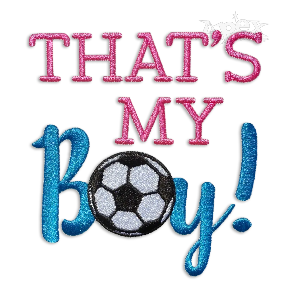 That's My Boy Soccer Machine Embroidery Design