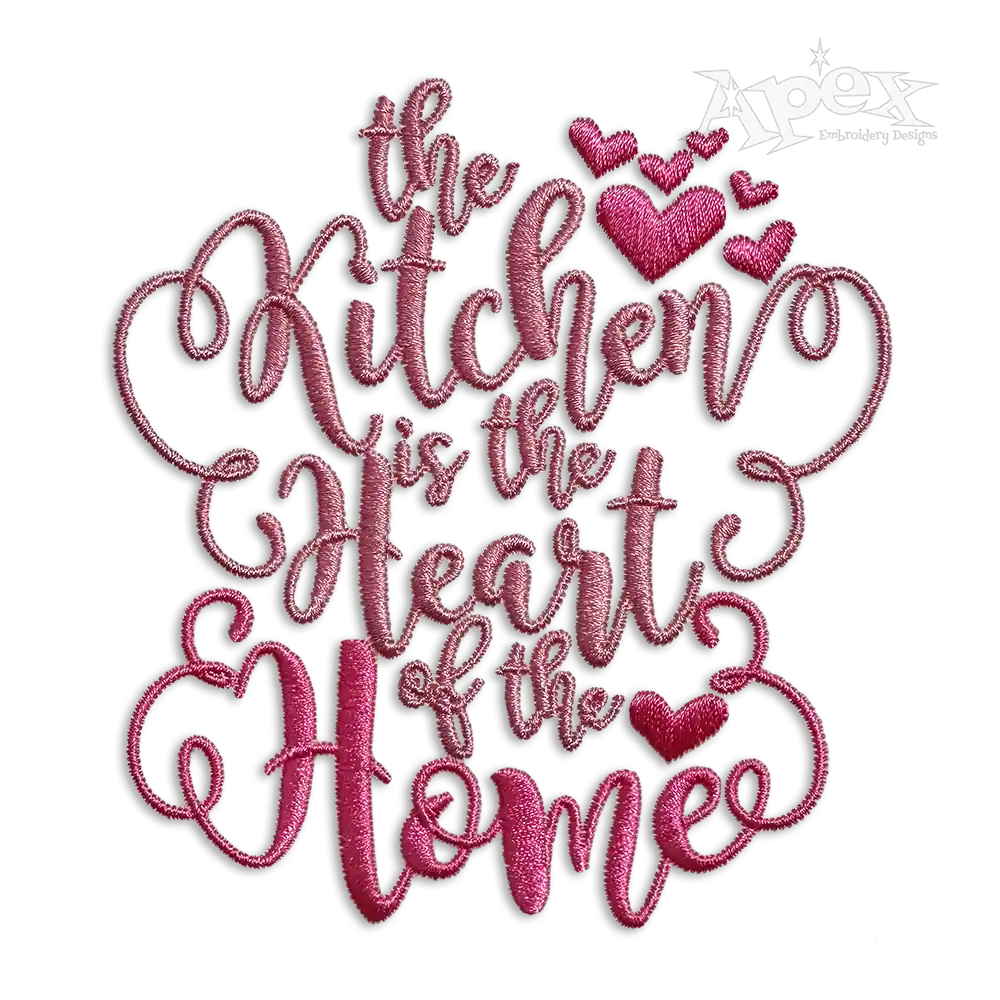 The KITCHEN is the HEART of the HOME Embroidery Designs