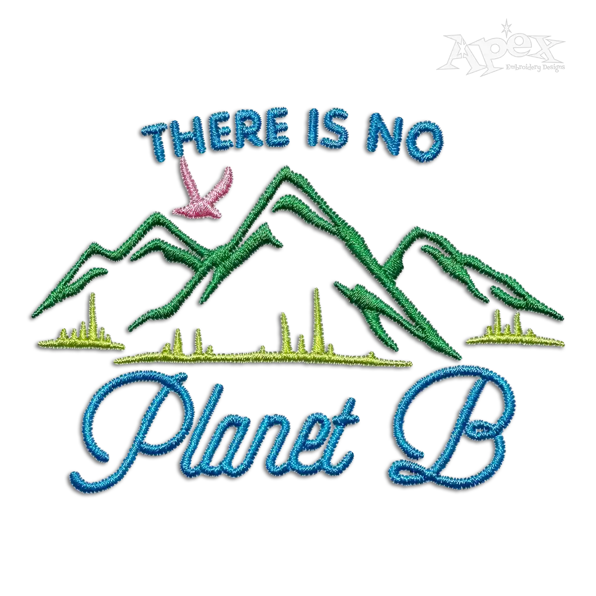 There Is No Planet B Machine Embroidery Design by Apex