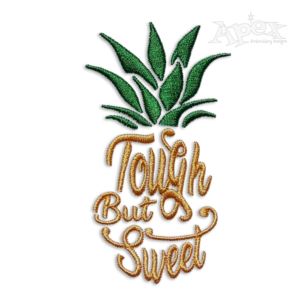 Tough but Sweet Pineapple Machine Embroidery Design 