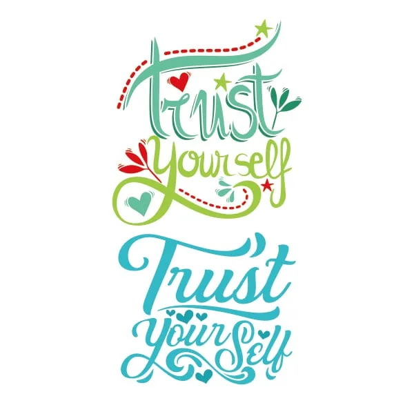 Trust Yourself SVG Cuttable Design