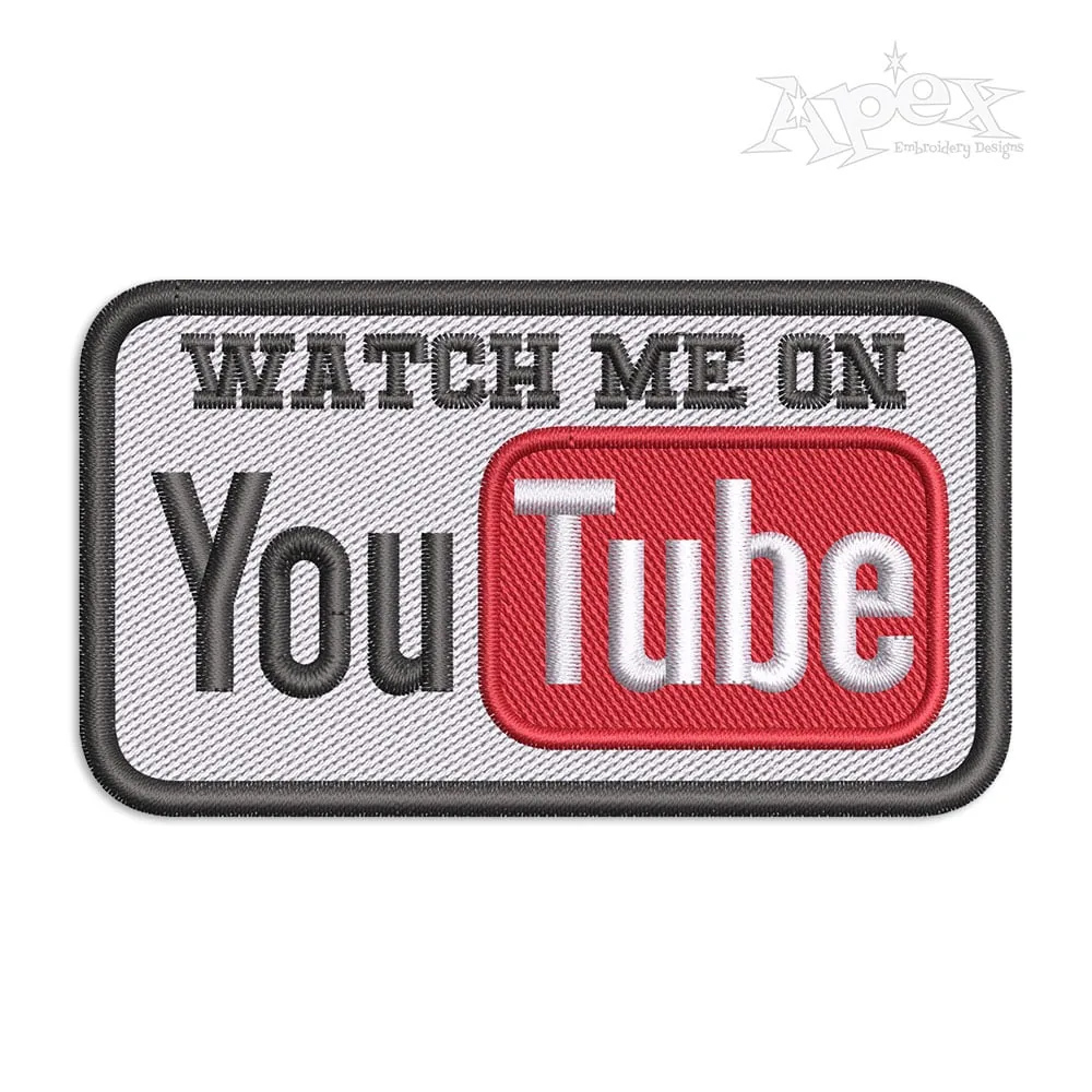 Watch Me on YouTube Patch machine embroidery design