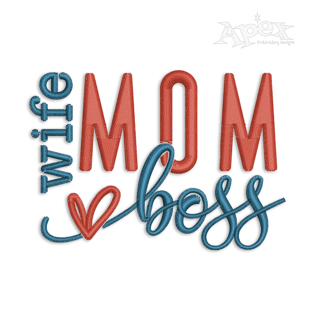 Wife Mom Boss Machine Embroidery Design Digitized by Apex