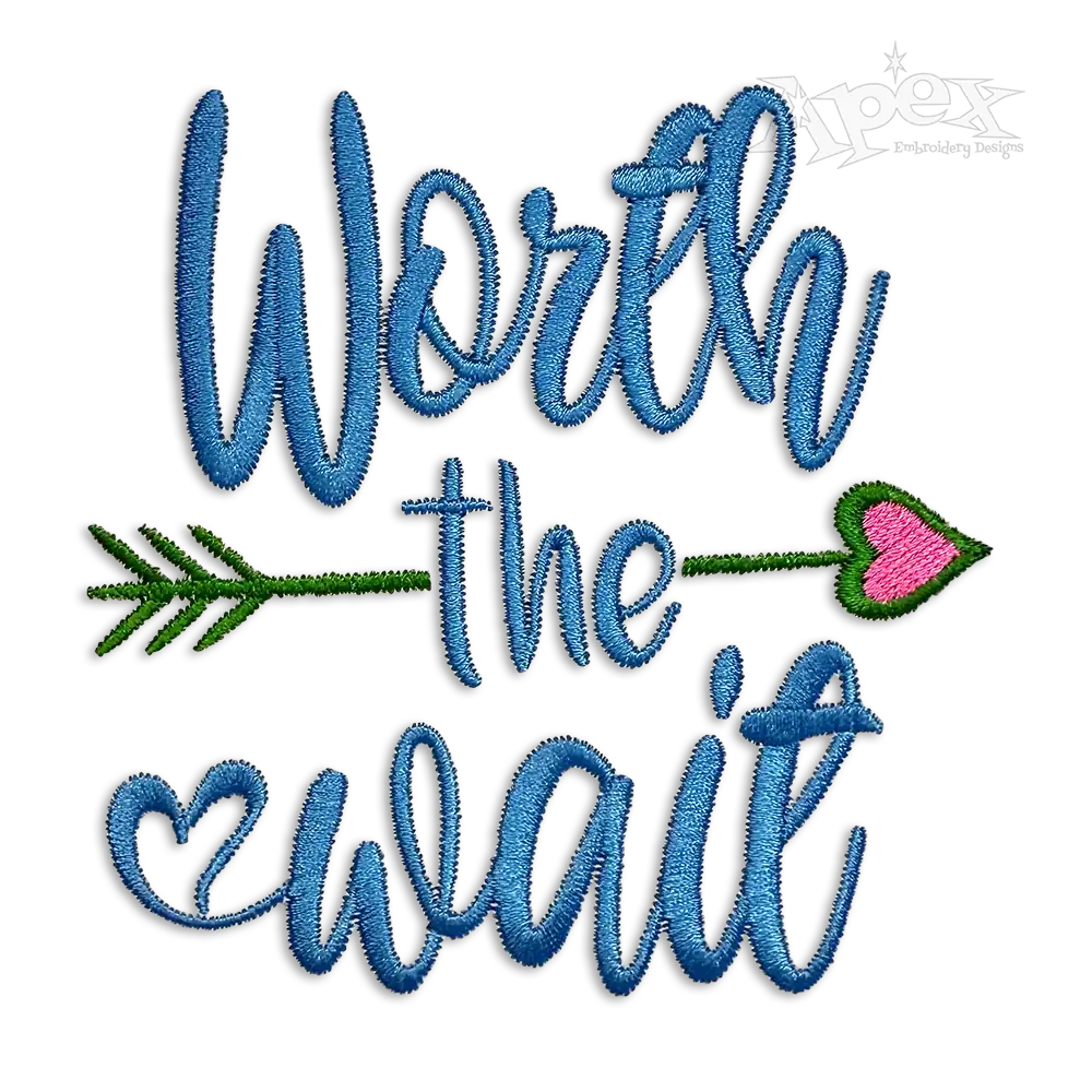 Worth the Wait Wedding Bride Machine Embroidery Design | Apex