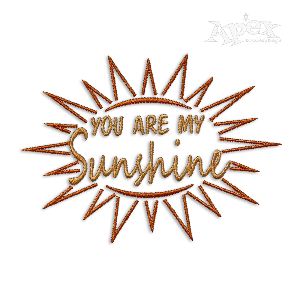 You Are My Sunshine Machine Embroidery Designs by Apex