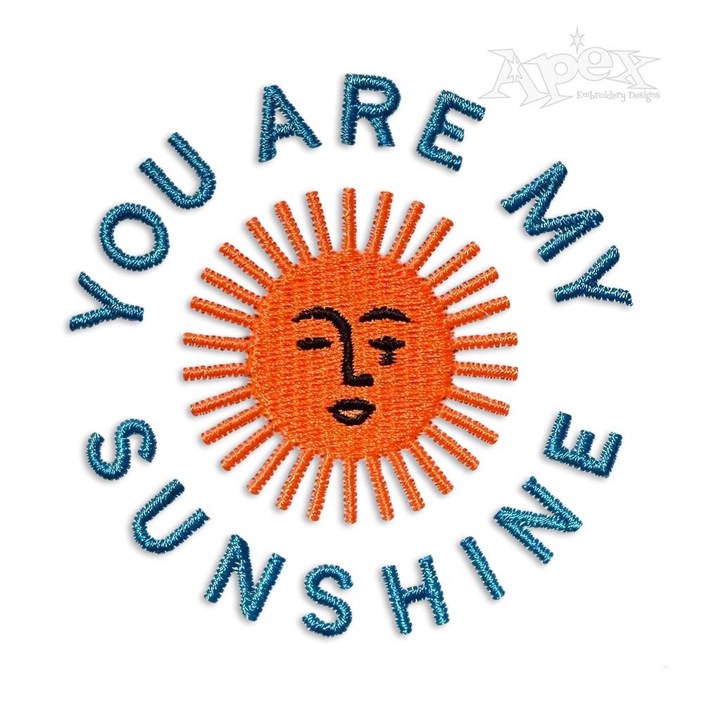 You Are My Sunshine Sun Machine Embroidery Design by Apex