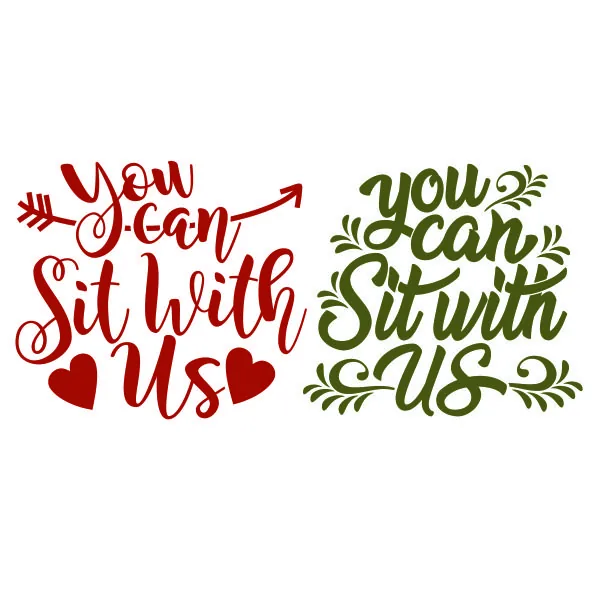You Can Sit With Us SVG Cuttable Design