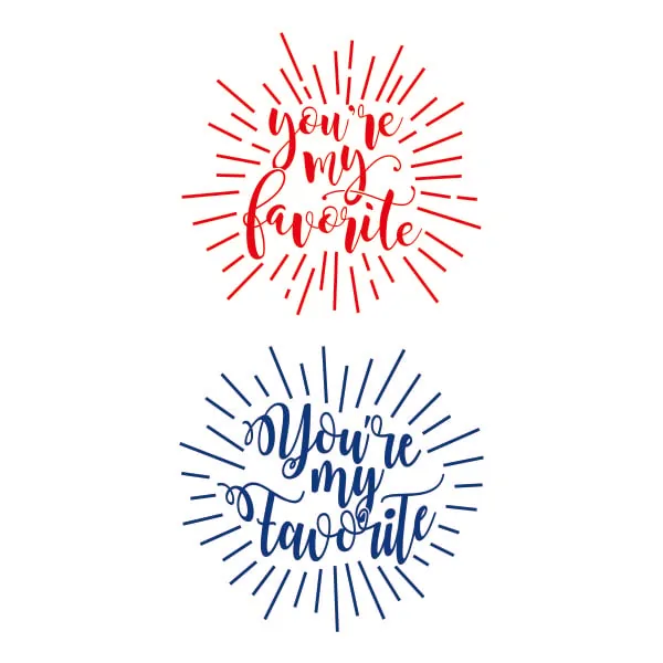 You're My Favorite SVG Cuttable Design
