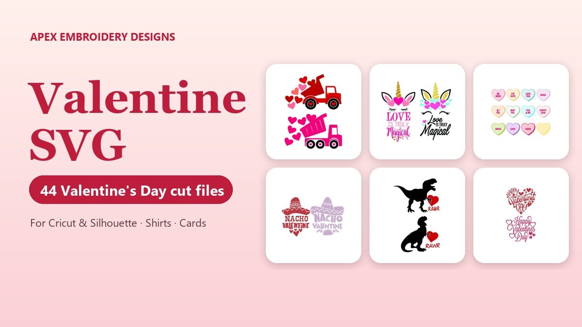 Valentine SVG: 44 Valentine's Day Cut Files for Shirts, Cards and Classrooms