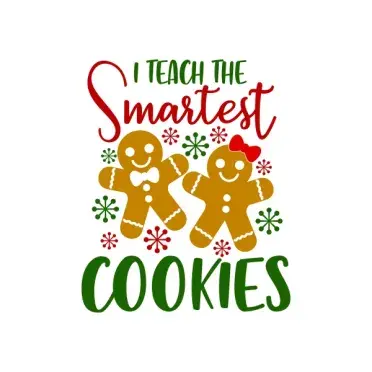 I Teach the Smartest the Cookies SVG Cuttable Design