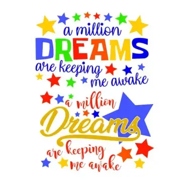 A Million Dreams Are Keeping Me Awake SVG Cuttable Design