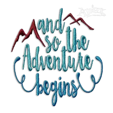 And So The Adventure Begins Machine Embroidery Design