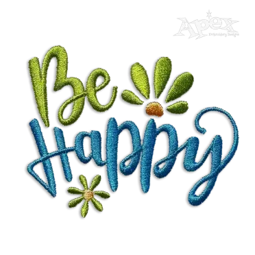 Be Happy Positive Machine Embroidery Design by Apex