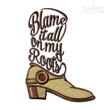 Blame It All on My Roots Machine Embroidery Design by Apex Custom Digitized