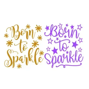 Born to Sparkle SVG Cuttable Design