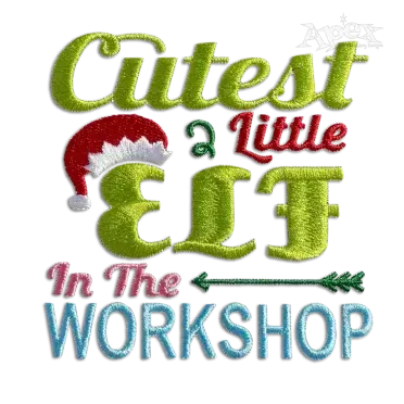 Cutest Little Elf in the Workshop Machine Embroidery Design