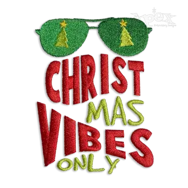 Christmas Vibes Only Machine Embroidery Design