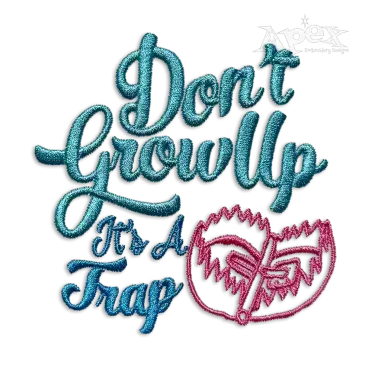 Don't Grow Up It's A Trap Meme Machine Embroidery Design