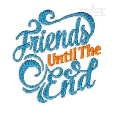 Best Friends until the End Embroidery Design by Apex