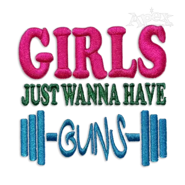 Girls Just Wanna Have Gun Machine Embroidery Design by Apex
