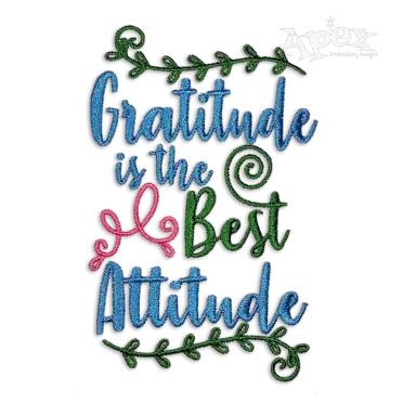 Gratitude is the Best Attitude Machine Embroidery Design
