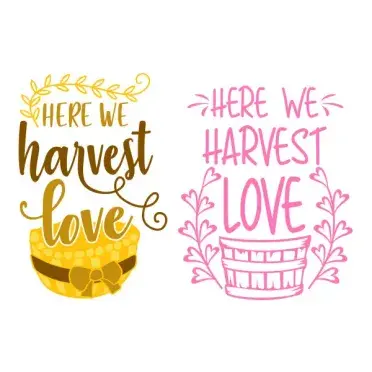 Here We Harvest Love SVG Cuttable Design