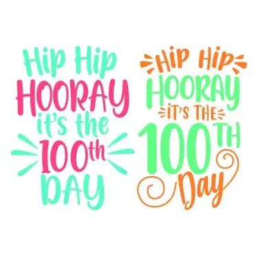 Hip Hip Hooray It's 100th Day SVG Cuttable Design