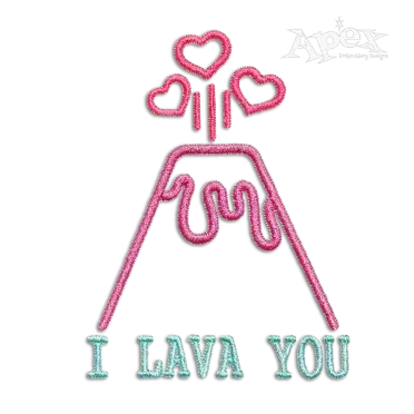 I Lava You Volcano Love Machine Embroidery Design | Apex