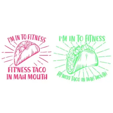 I'm Into Fitness Taco Fit'ness In My Mouth SVG Cuttable Design