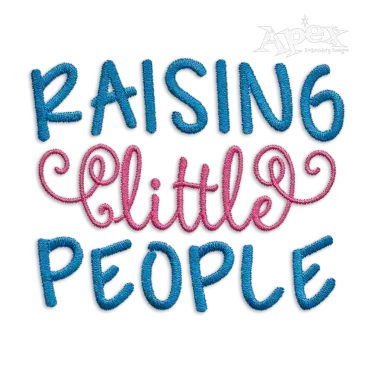 Raising Growing Little People Machine Embroidery Design