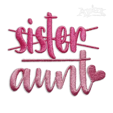 Sister New Aunt Baby Niece or Nephew Embroidery Designs
