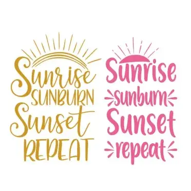 Sunrise Sunburn Sunset Repeat SVG Cuttable Design