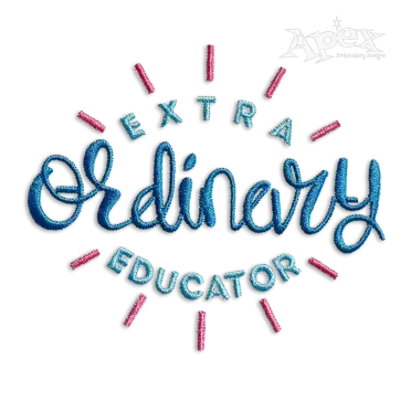 Extra Ordinary Educator Machine Embroidery Design - Apex