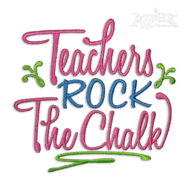 Teachers Rock The Chalk Machine Embroidery Design - Apex